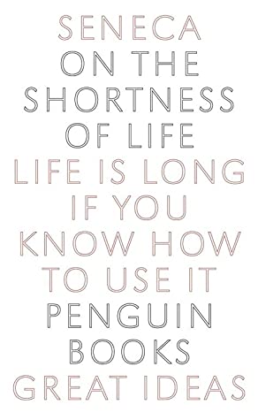 On the Shortness of Life by Seneca