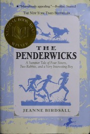 The Penderwicks: A Summer Tale of Four Sisters, Two Rabbits, and a Very Interesting Boy by Jeanne Birdsall